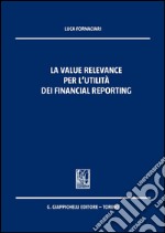 La value relevance per l'utilità dei financial reporting. E-book. Formato PDF ebook