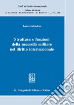 Struttura e funzioni della necessità militare nel diritto internazionale. E-book. Formato EPUB ebook