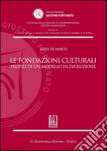 Le fondazioni culturali. E-book. Formato PDF ebook di Silvia De Marco