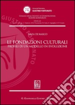 Le fondazioni culturali. E-book. Formato PDF