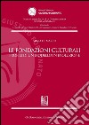 Le fondazioni culturali. E-book. Formato PDF ebook