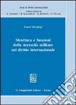 Struttura e funzioni della necessità militare nel diritto internazionale. E-book. Formato PDF ebook