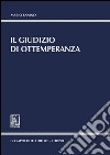 Il giudizio di ottemperanza. E-book. Formato PDF ebook di Mario Sanino