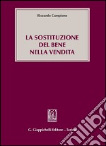 La sostituzione del bene nella vendita. E-book. Formato PDF