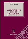 La sostituzione del bene nella vendita. E-book. Formato PDF ebook di Riccardo Campione