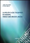 La politica dei trasporti in Europa: verso uno spazio unico?. E-book. Formato PDF ebook