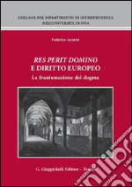 «Res perit domino» e diritto europeo. La frantumazione del dogma. E-book. Formato PDF ebook