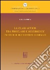 La Class action tra proclami e deterrence: Uno studio di diritto interno e comparato. E-book. Formato PDF ebook