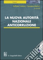 La nuova autorità nazionale anticorruzione. E-book. Formato EPUB ebook