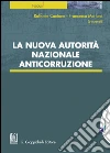 La nuova autorità nazionale anticorruzione. E-book. Formato EPUB ebook di Francesco Merloni