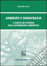 Ambiente e democrazia. Il ruolo dei cittadini nella governance ambientale. E-book. Formato PDF ebook