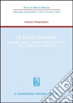 Le leggi dannose. Percorsi della responsabilità civile tra pubblico e privato. E-book. Formato PDF ebook