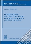 La retribuzione nel tempo della crisi tra principi costituzionali ed esigenze del mercato. E-book. Formato PDF ebook