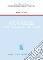 Ritrattazione della volontà risolutoria e reviviscenza del contratto. E-book. Formato PDF
