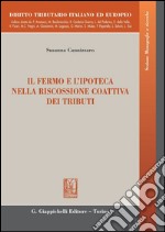 Il fermo e l'ipoteca nella riscossione coattiva dei tributi-Seizure of registered movable property and mortgages in the forcible tax collection. E-book. Formato PDF