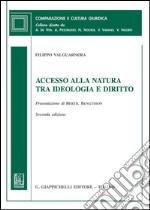 Accesso alla natura tra ideologia e diritto. E-book. Formato PDF ebook