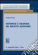 Fattispecie e disciplina del riscatto azionario. E-book. Formato PDF