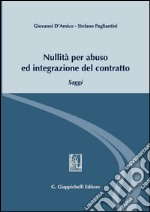 Nullità per abuso ed integrazione del contratto. Saggi. E-book. Formato PDF ebook