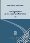 Nullità per abuso ed integrazione del contratto. Saggi. E-book. Formato PDF ebook di Giovanni D'Amico