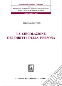 La circolazione dei diritti della persona. E-book. Formato PDF ebook di Ferdinando Tozzi