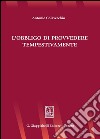 L'obbligo di provvedere tempestivamente. E-book. Formato PDF ebook