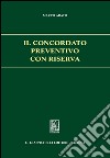 Il concordato preventivo con riserva. E-book. Formato PDF ebook