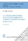 La contrattazione d'impresa tra autonomia contrattuale e libertà di iniziativa economica. E-book. Formato PDF ebook