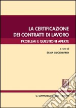 La certificazione dei contratti di lavoro. Problemi e questioni aperte. E-book. Formato PDF ebook