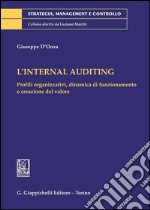 L' internal auditing. Profili organizzativi, dinamica di funzionamento e creazione del valore. E-book. Formato PDF