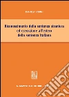 Riconoscimento della sentenza straniera ed esecuzione all'estero della sentenza italiana. E-book. Formato PDF ebook di Daniela Vigoni