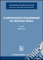 Le impugnazioni straordinarie nel processo penale. E-book. Formato EPUB ebook