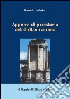 Appunti di preistoria del diritto romano. E-book. Formato PDF ebook