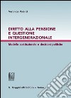 Diritto alla pensione e questione intergenerazionale. E-book. Formato PDF ebook di Veronica Valenti