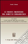 Le nuove frontiere del diritto urbanistico. E-book. Formato PDF ebook