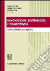 Innovazione, sostenibilità e competitività: Teoria ed evidenze empiriche. E-book. Formato PDF ebook di Marco Valeri