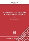 Cambiamento climatico e sviluppo sostenibile. E-book. Formato PDF ebook