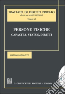 Persone fisiche. Capacità, status, diritti. E-book. Formato PDF ebook di Massimo Dogliotti