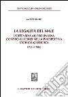 La legalità del male. L'offensiva mussoliniana contro gli ebrei nella prospettiva storico-giuridica (1938-1945). E-book. Formato PDF ebook