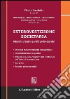 Esterovestizione societaria. Disciplina tributaria e profili tecnico-operativi. E-book. Formato PDF ebook di Sacchetto C. (cur.)