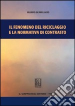 Il fenomeno del riciclaggio e la normativa di contrasto. E-book. Formato PDF ebook