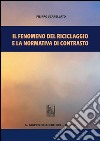 Il fenomeno del riciclaggio e la normativa di contrasto. E-book. Formato PDF ebook