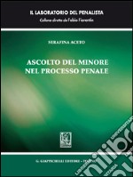 Ascolto del minore nel processo penale. E-book. Formato PDF ebook