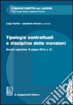 Tipologie contrattuali e disciplina delle mansioni: Decreto legislativo 15 giugno 2015, n. 81. E-book. Formato PDF