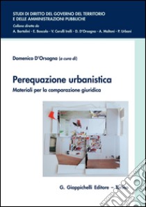 Perequazione urbanistica: Materiali per la comparazione giuridica. E-book. Formato PDF ebook di Franco Gaetano Scoca