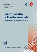 I delitti contro la libertà sessuale: Aggiornato al d.lgs. 4 marzo 2014, n. 39. E-book. Formato EPUB ebook