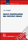 Nuove contestazioni nel processo penale. E-book. Formato EPUB ebook di Riziero Angeletti