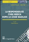 La responsabilità civile medica dopo la legge Balduzzi. E-book. Formato EPUB ebook di Gaia Cipriani