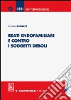 Reati endofamiliari e contro i soggetti deboli. E-book. Formato EPUB ebook