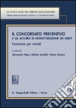 Il concordato preventivo e gli accordi di ristrutturazione per debiti: Commento per articoli.. E-book. Formato EPUB ebook