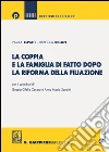 La coppia e la famiglia di fatto dopo la riforma della filiazione. E-book. Formato EPUB ebook di Paola Lovati
